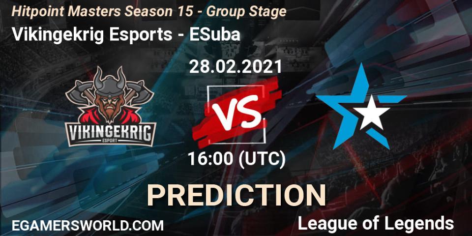 Vikingekrig Esports vs ESuba: Match Prediction. 28.02.2021 at 16:40, LoL, Hitpoint Masters Season 15 - Group Stage