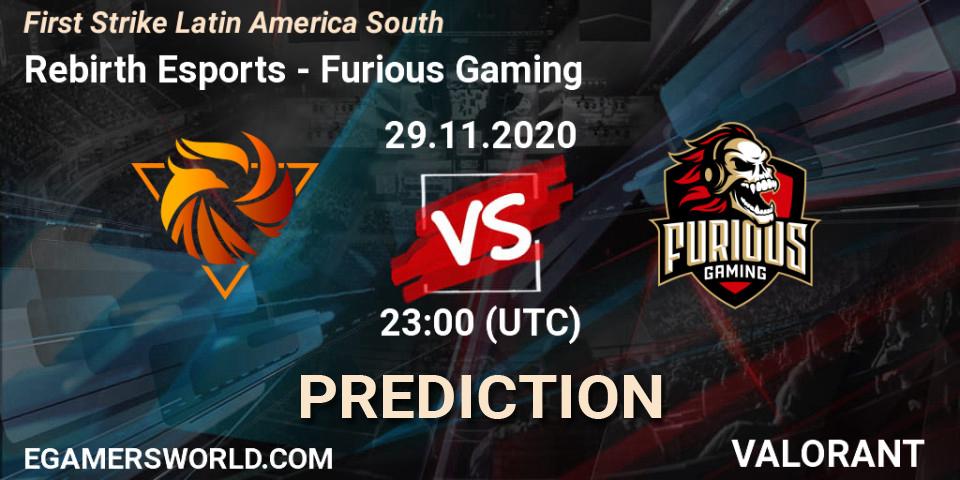 Rebirth Esports vs Furious Gaming: Match Prediction. 29.11.2020 at 23:00, VALORANT, First Strike Latin America South