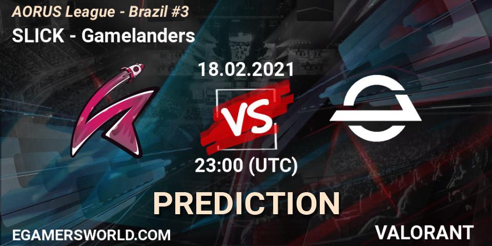 SLICK vs Gamelanders: Match Prediction. 18.02.2021 at 23:00, VALORANT, AORUS League - Brazil #3
