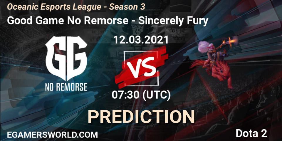 Good Game No Remorse vs Sincerely Fury: Match Prediction. 12.03.2021 at 07:31, Dota 2, Oceanic Esports League - Season 3