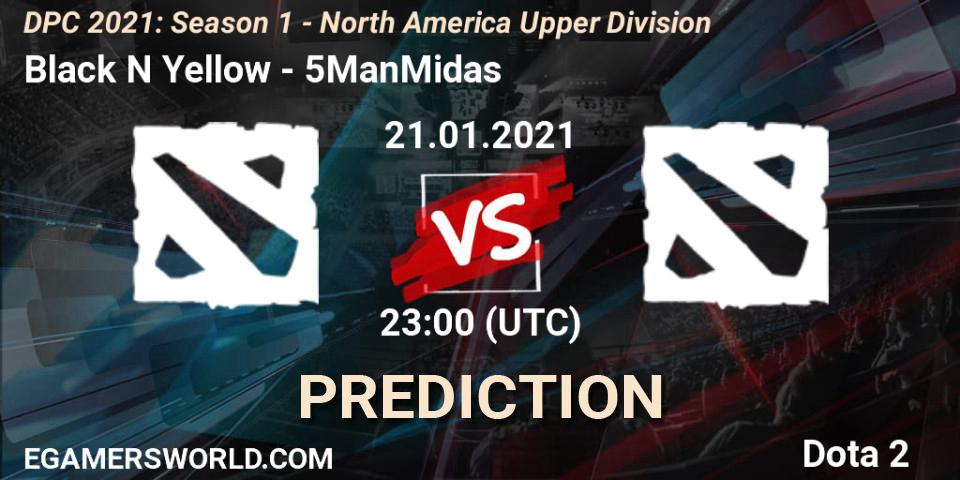 Black N Yellow vs 5ManMidas: Match Prediction. 21.01.2021 at 22:59, Dota 2, DPC 2021: Season 1 - North America Upper Division