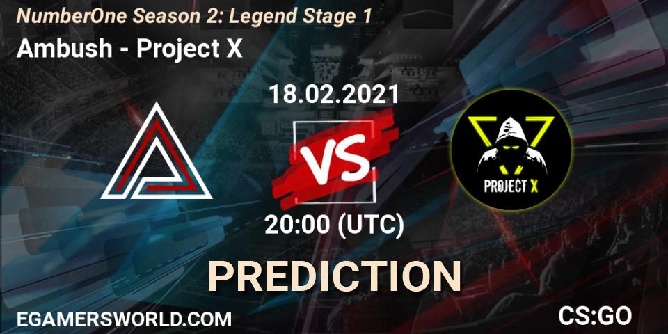 Ambush vs Project X: Match Prediction. 18.02.2021 at 20:00, Counter-Strike (CS2), NumberOne Season 2: Legend Stage 1