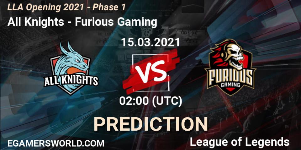 All Knights vs Furious Gaming: Match Prediction. 15.03.2021 at 02:00, LoL, LLA Opening 2021 - Phase 1