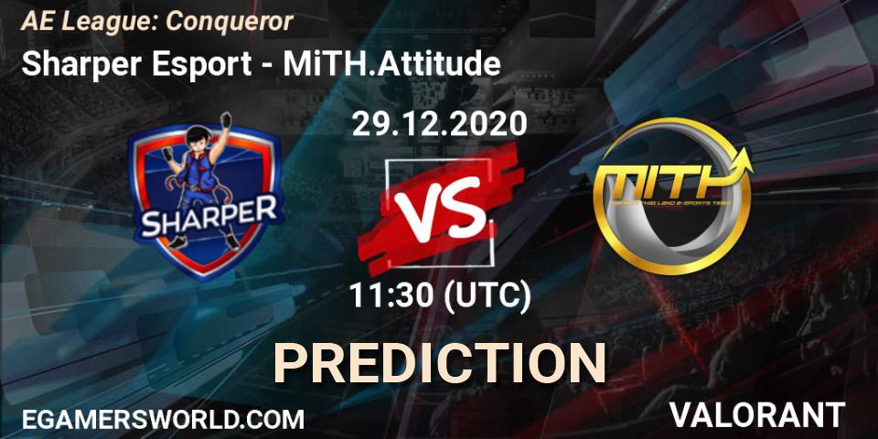 Sharper Esport vs MiTH.Attitude: Match Prediction. 29.12.2020 at 11:30, VALORANT, AE League: Conqueror