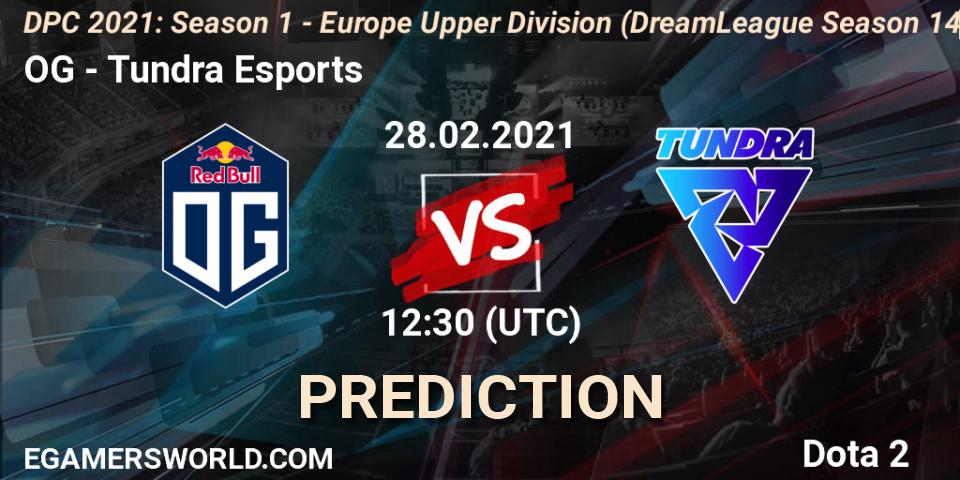 OG vs Tundra Esports: Match Prediction. 28.02.2021 at 12:06, Dota 2, DPC 2021: Season 1 - Europe Upper Division (DreamLeague Season 14)