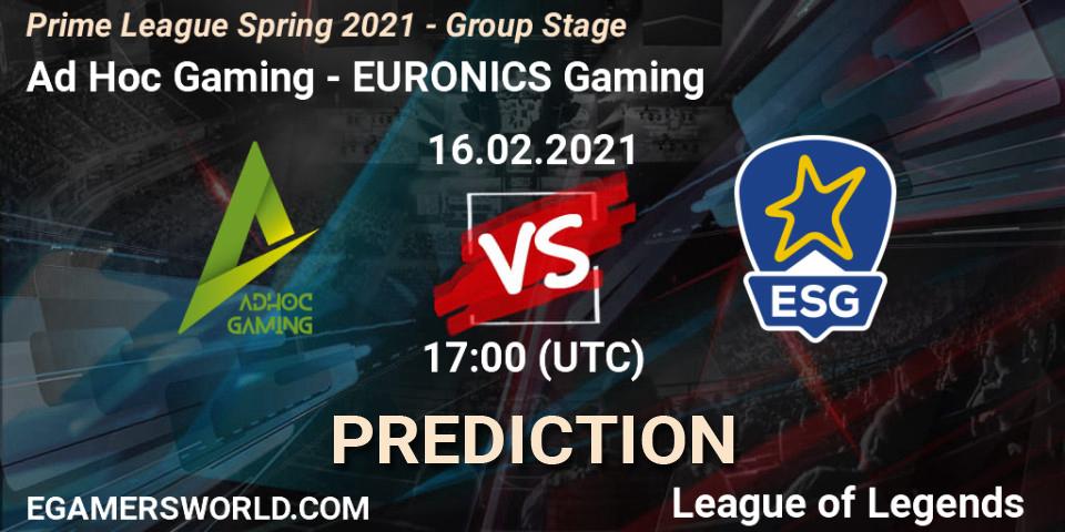 Ad Hoc Gaming vs EURONICS Gaming: Match Prediction. 16.02.21, LoL, Prime League Spring 2021 - Group Stage