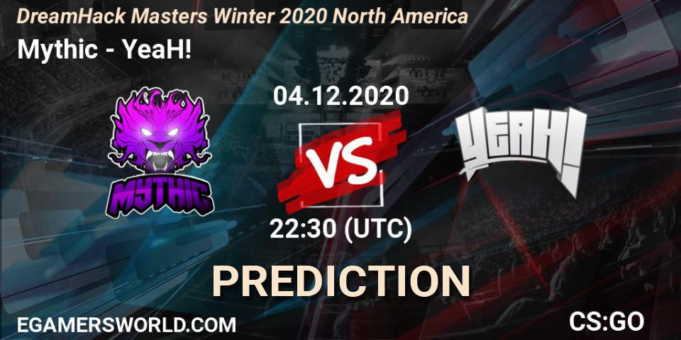 Mythic vs YeaH!: Match Prediction. 04.12.20, CS2 (CS:GO), DreamHack Masters Winter 2020 North America