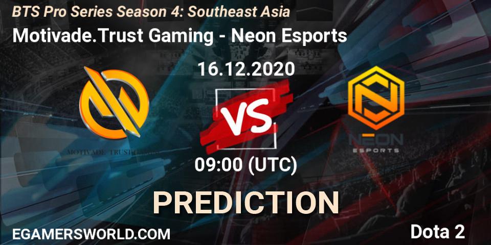 Motivade.Trust Gaming vs Neon Esports: Match Prediction. 16.12.2020 at 12:01, Dota 2, BTS Pro Series Season 4: Southeast Asia