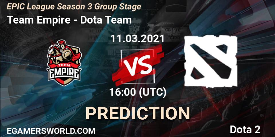 Team Empire vs Dota Team: Match Prediction. 11.03.2021 at 16:02, Dota 2, EPIC League Season 3 Group Stage