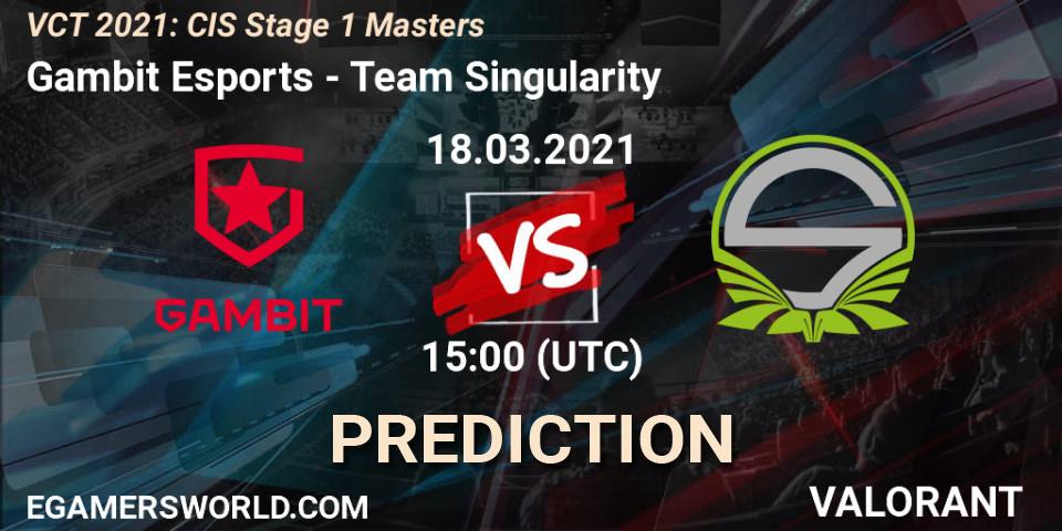 Gambit Esports vs Team Singularity: Match Prediction. 18.03.2021 at 15:00, VALORANT, VCT 2021: CIS Stage 1 Masters