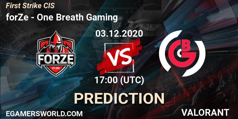 forZe vs One Breath Gaming: Match Prediction. 03.12.20, VALORANT, First Strike CIS