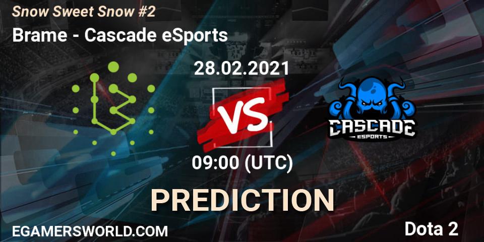 Brame vs Cascade eSports: Match Prediction. 28.02.2021 at 09:00, Dota 2, Snow Sweet Snow #2
