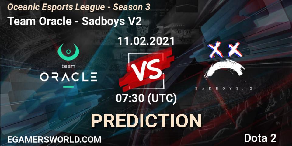 Team Oracle vs Sadboys V2: Match Prediction. 11.02.2021 at 07:31, Dota 2, Oceanic Esports League - Season 3