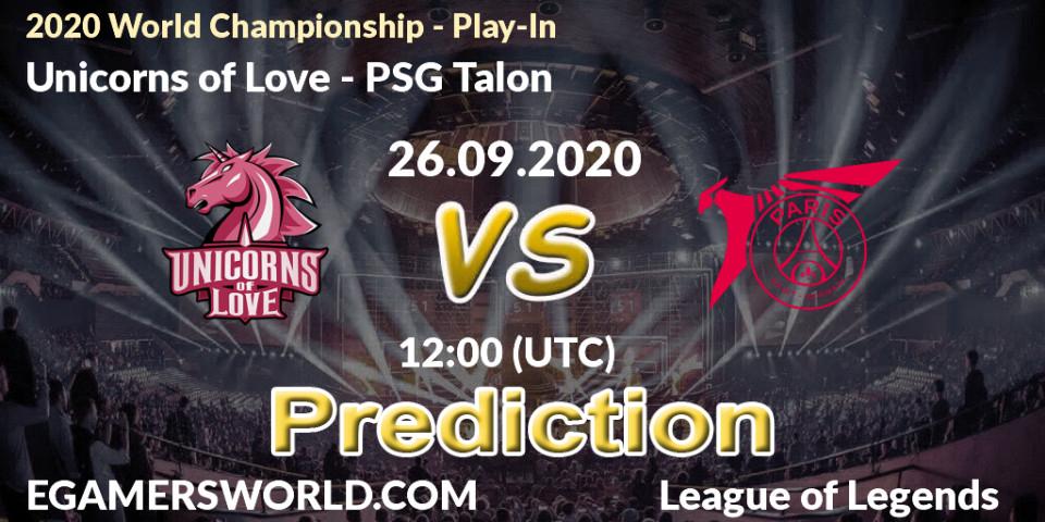 Unicorns of Love vs PSG Talon: Match Prediction. 26.09.20, LoL, 2020 World Championship - Play-In