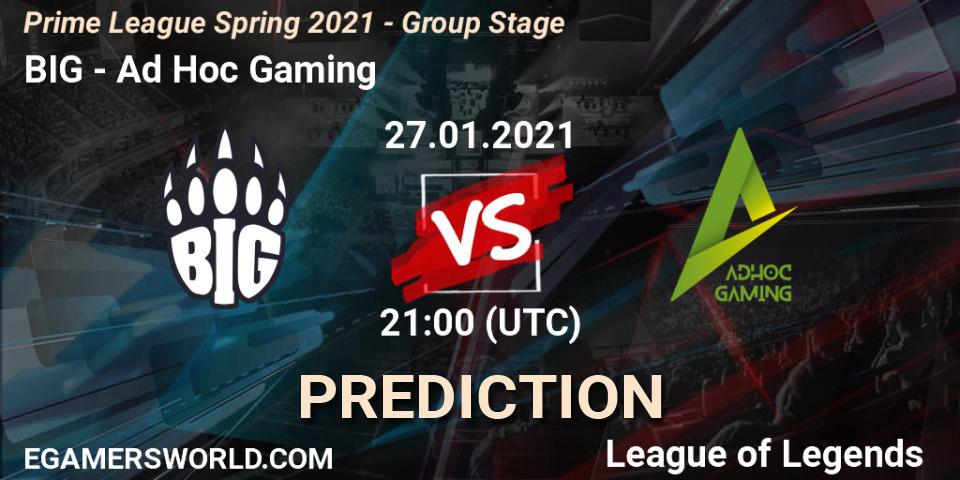 BIG vs Ad Hoc Gaming: Match Prediction. 28.01.21, LoL, Prime League Spring 2021 - Group Stage