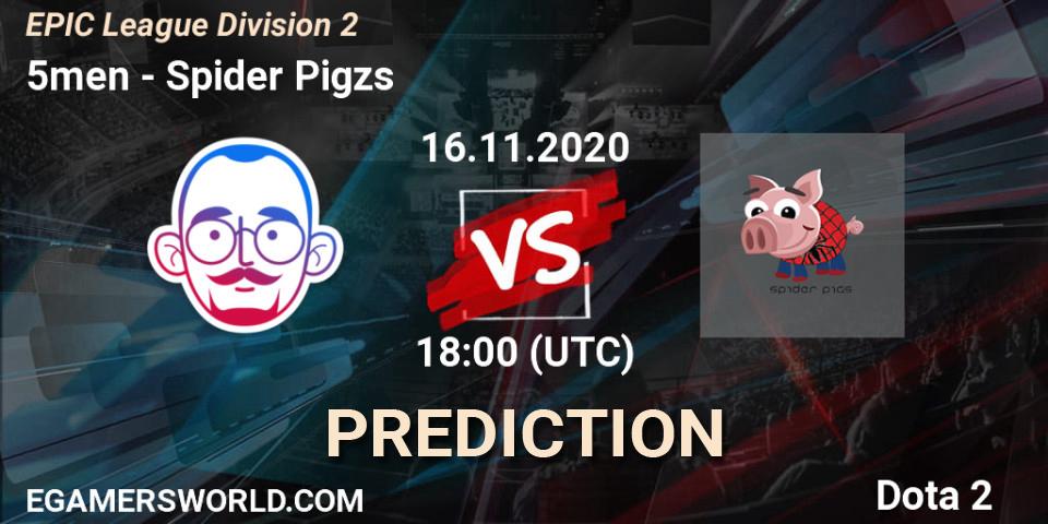 5men vs Spider Pigzs: Match Prediction. 16.11.2020 at 17:08, Dota 2, EPIC League Division 2