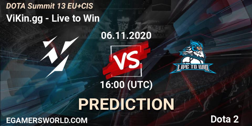 ViKin.gg vs Live to Win: Match Prediction. 06.11.2020 at 16:00, Dota 2, DOTA Summit 13: EU & CIS