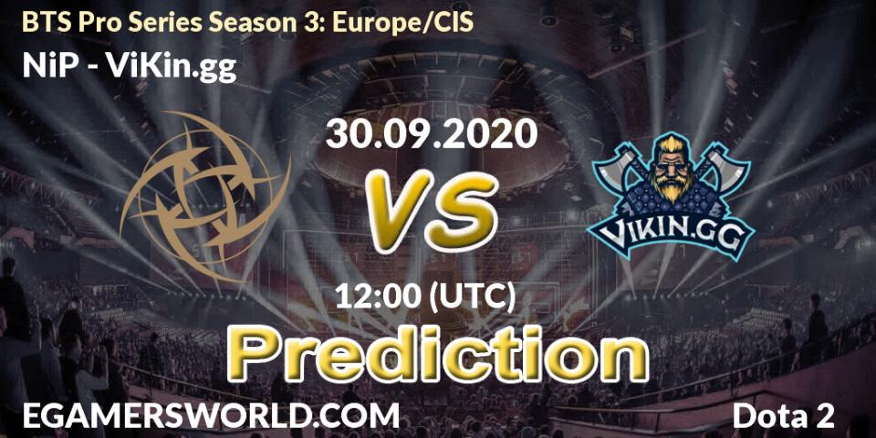 NiP vs ViKin.gg: Match Prediction. 30.09.2020 at 12:02, Dota 2, BTS Pro Series Season 3: Europe/CIS