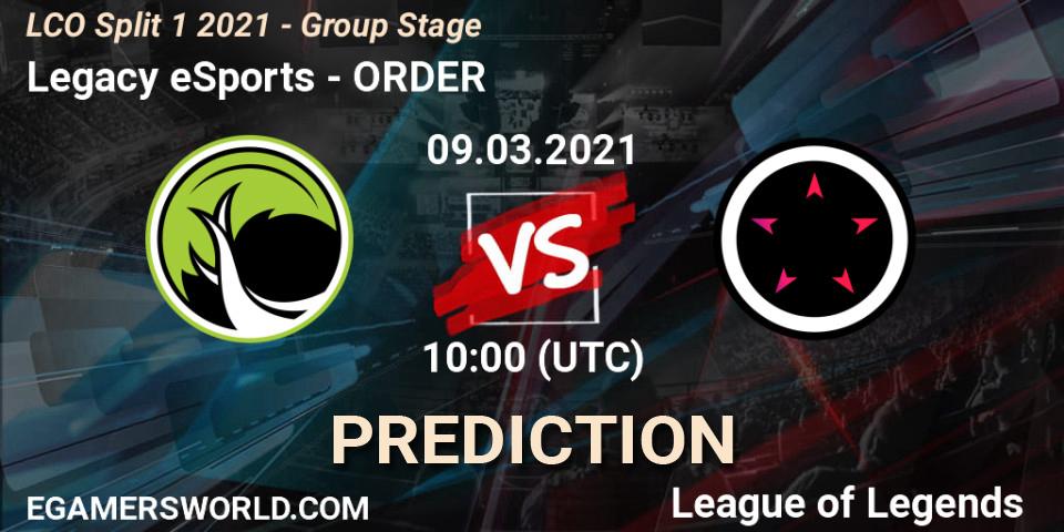 Legacy eSports vs ORDER: Match Prediction. 09.03.2021 at 10:00, LoL, LCO Split 1 2021 - Group Stage