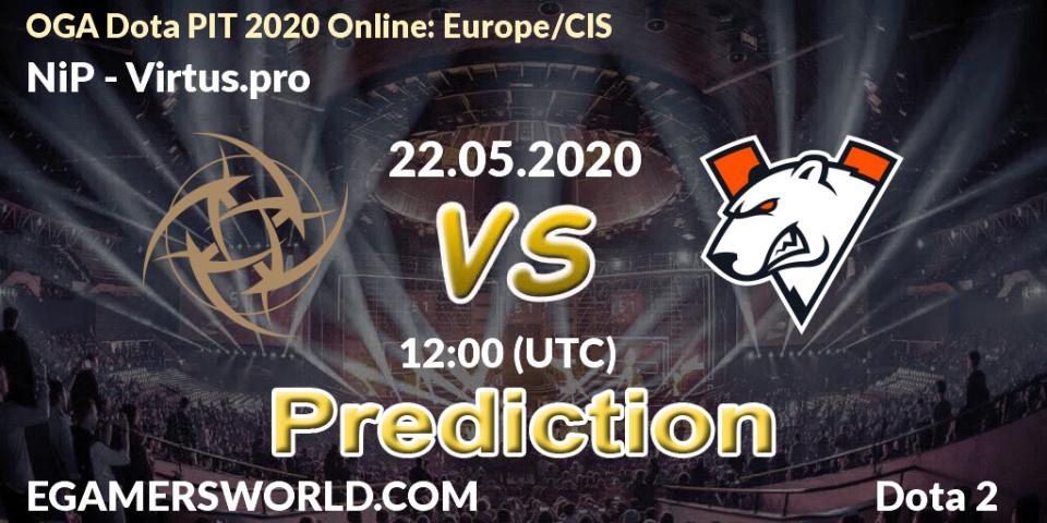 NiP vs Virtus.pro: Match Prediction. 22.05.2020 at 11:26, Dota 2, OGA Dota PIT 2020 Online: Europe/CIS