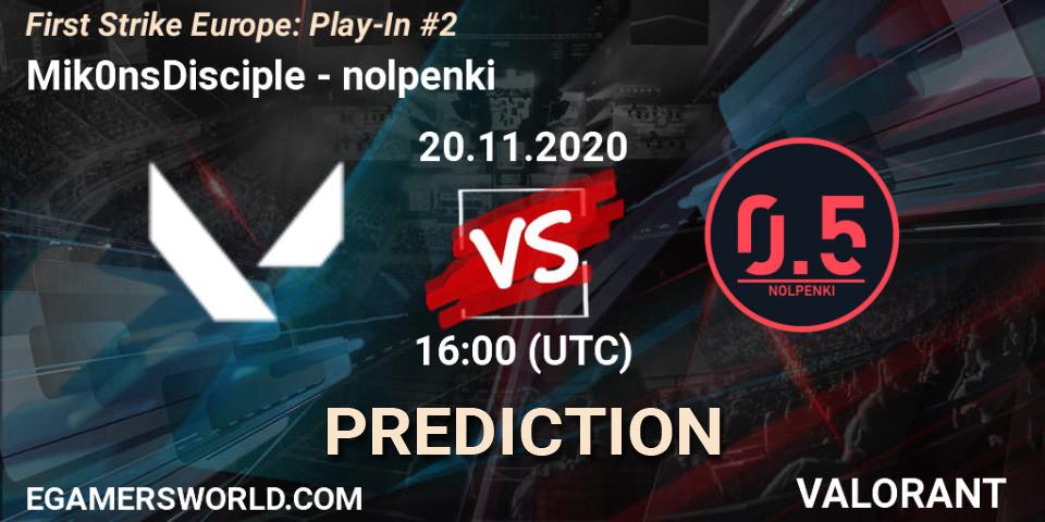 Mik0nsDisciple vs nolpenki: Match Prediction. 20.11.2020 at 16:00, VALORANT, First Strike Europe: Play-In #2