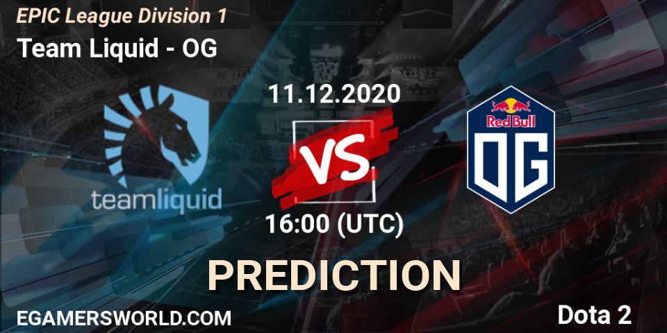Team Liquid vs OG: Match Prediction. 11.12.2020 at 16:00, Dota 2, EPIC League Division 1