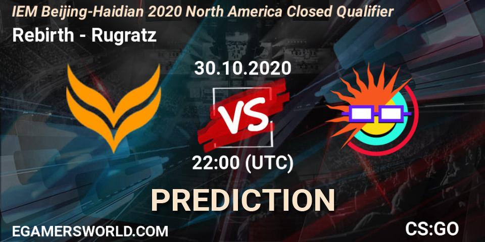 Rebirth vs Rugratz: Match Prediction. 30.10.20, CS2 (CS:GO), IEM Beijing-Haidian 2020 North America Closed Qualifier