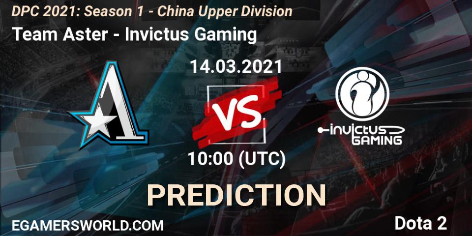 Team Aster vs Invictus Gaming: Match Prediction. 14.03.2021 at 10:00, Dota 2, DPC 2021: Season 1 - China Upper Division