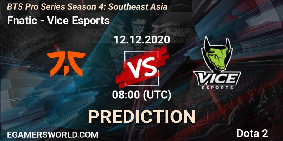 Fnatic vs Vice Esports: Match Prediction. 14.12.2020 at 06:01, Dota 2, BTS Pro Series Season 4: Southeast Asia
