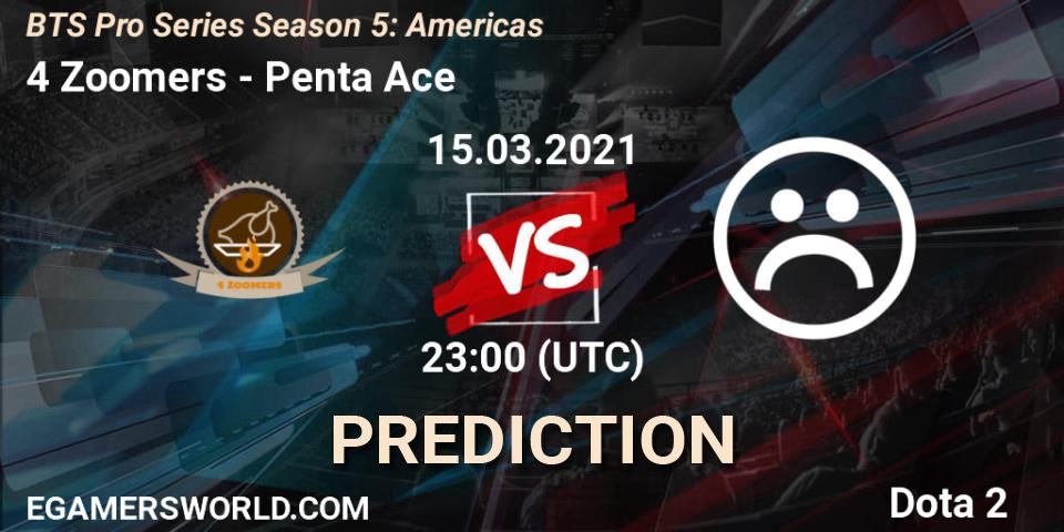 4 Zoomers vs Penta Ace: Match Prediction. 15.03.2021 at 22:15, Dota 2, BTS Pro Series Season 5: Americas