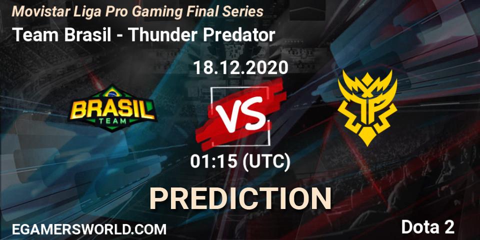 Team Brasil vs Thunder Predator: Match Prediction. 18.12.2020 at 00:45, Dota 2, Movistar Liga Pro Gaming Final Series
