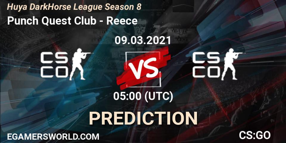 Punch Quest Club vs Reece: Match Prediction. 09.03.2021 at 05:00, Counter-Strike (CS2), Huya DarkHorse League Season 8