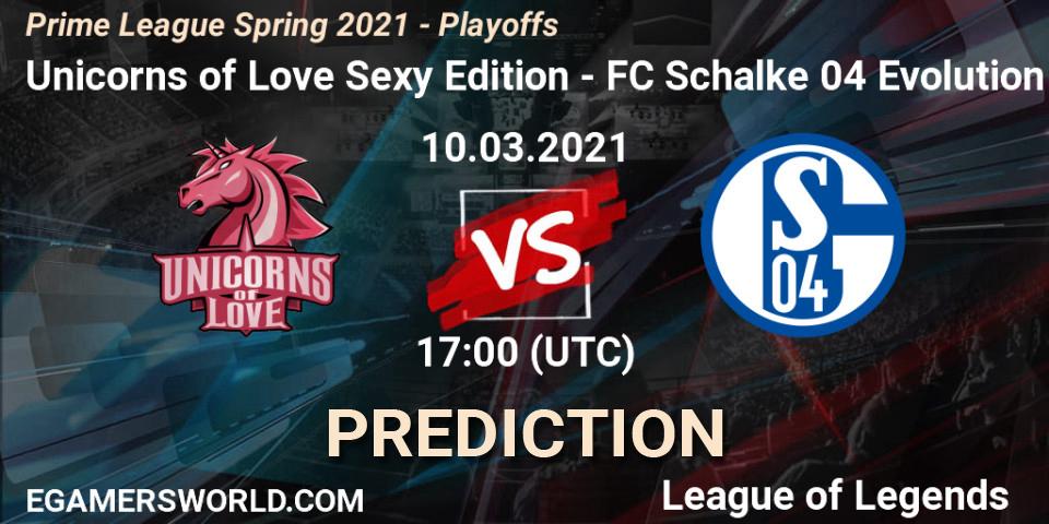 Unicorns of Love Sexy Edition vs FC Schalke 04 Evolution: Match Prediction. 10.03.21, LoL, Prime League Spring 2021 - Playoffs