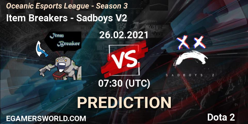 Item Breakers vs Sadboys V2: Match Prediction. 26.02.2021 at 07:30, Dota 2, Oceanic Esports League - Season 3