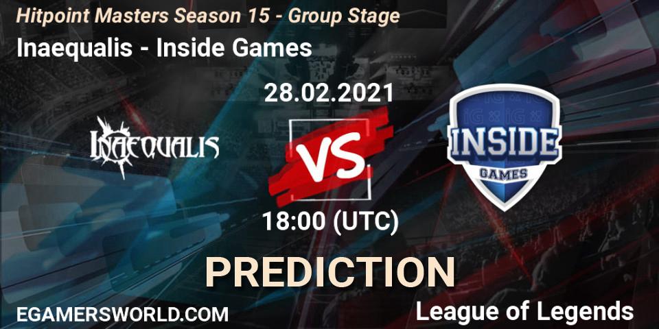 Inaequalis vs Inside Games: Match Prediction. 28.02.2021 at 19:00, LoL, Hitpoint Masters Season 15 - Group Stage
