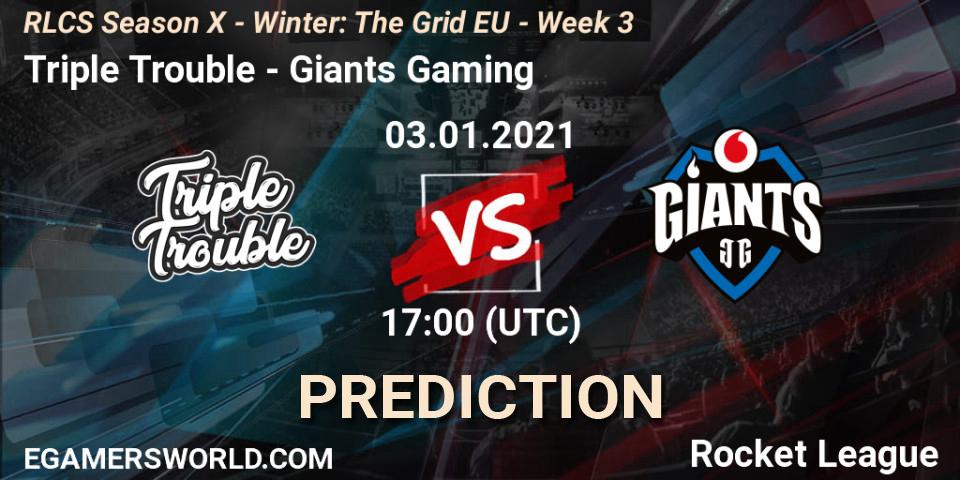 Triple Trouble vs Giants Gaming: Match Prediction. 03.01.2021 at 17:00, Rocket League, RLCS Season X - Winter: The Grid EU - Week 3
