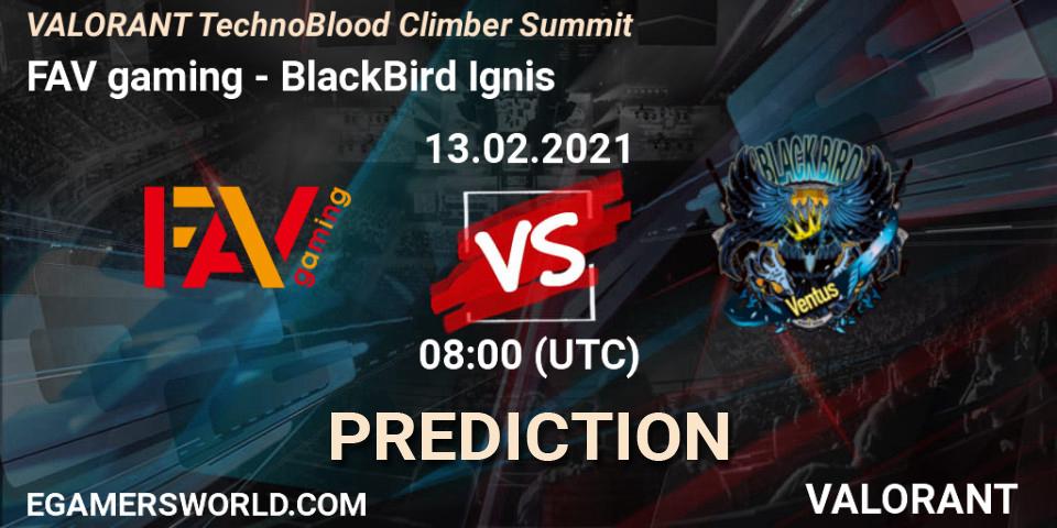 FAV gaming vs BlackBird Ignis: Match Prediction. 13.02.2021 at 08:00, VALORANT, VALORANT TechnoBlood Climber Summit