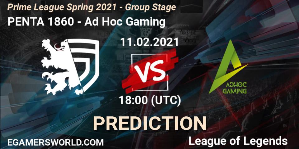 PENTA 1860 vs Ad Hoc Gaming: Match Prediction. 11.02.21, LoL, Prime League Spring 2021 - Group Stage