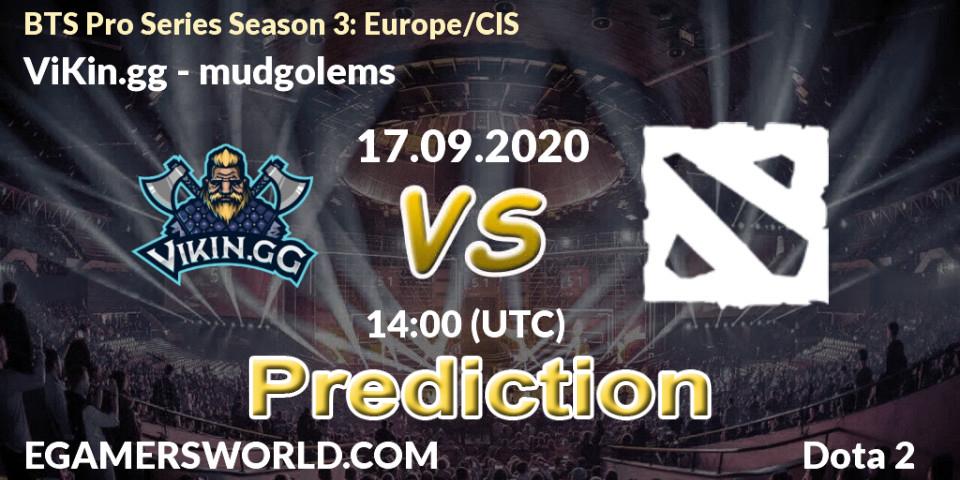 ViKin.gg vs mudgolems: Match Prediction. 19.09.2020 at 14:48, Dota 2, BTS Pro Series Season 3: Europe/CIS