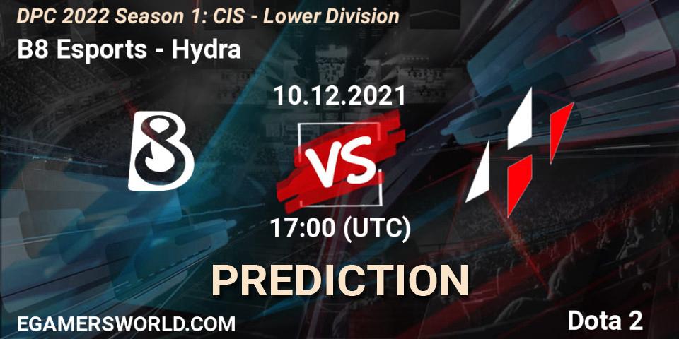 B8 Esports vs Hydra: Match Prediction. 10.12.2021 at 17:00, Dota 2, DPC 2022 Season 1: CIS - Lower Division