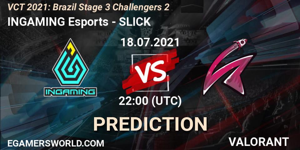INGAMING Esports vs SLICK: Match Prediction. 18.07.2021 at 22:00, VALORANT, VCT 2021: Brazil Stage 3 Challengers 2