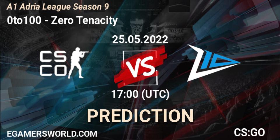 0to100 vs Zero Tenacity: Match Prediction. 25.05.2022 at 17:00, Counter-Strike (CS2), A1 Adria League Season 9