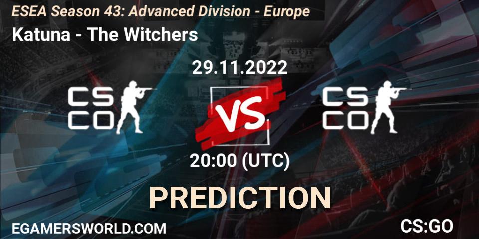 Katuna vs The Witchers: Match Prediction. 29.11.22, CS2 (CS:GO), ESEA Season 43: Advanced Division - Europe