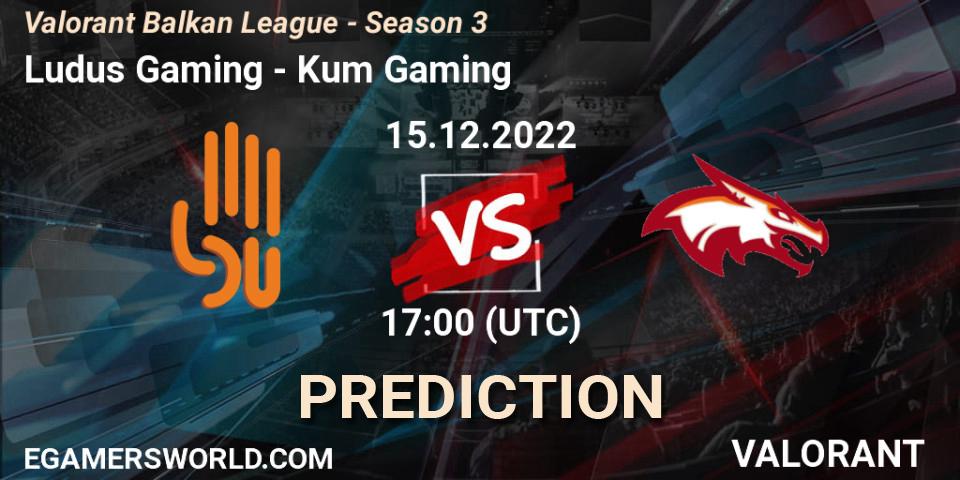Ludus Gaming vs Kum Gaming: Match Prediction. 15.12.22, VALORANT, Valorant Balkan League - Season 3