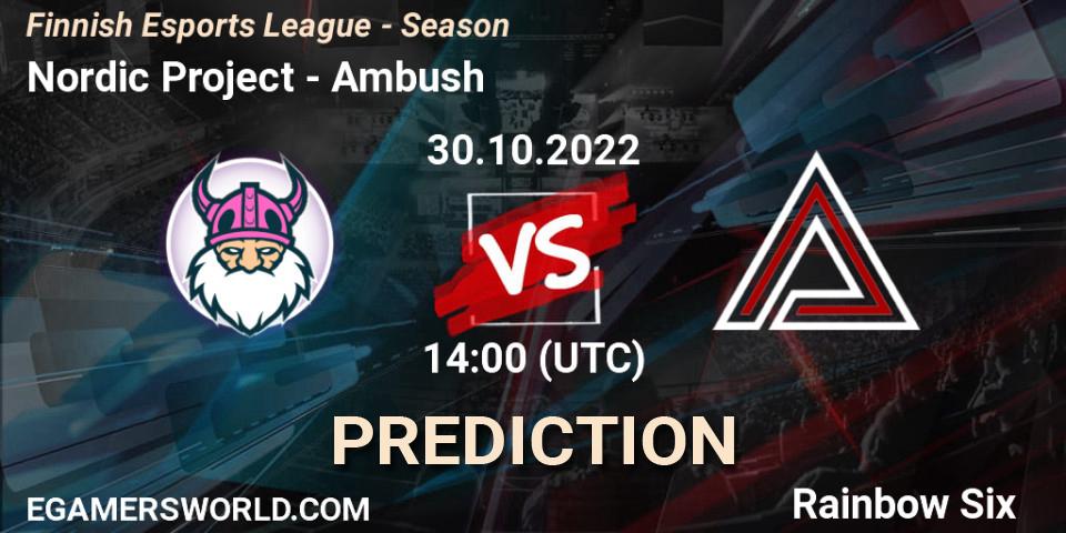 Nordic Project vs Ambush: Match Prediction. 30.10.2022 at 14:00, Rainbow Six, Finnish Esports League - Season 
