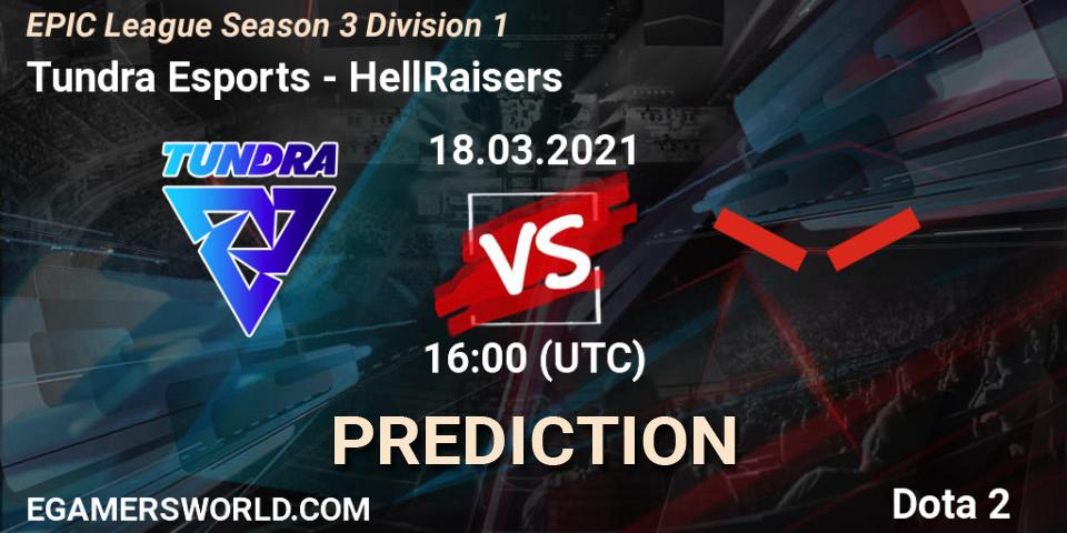 Tundra Esports vs HellRaisers: Match Prediction. 18.03.2021 at 16:01, Dota 2, EPIC League Season 3 Division 1