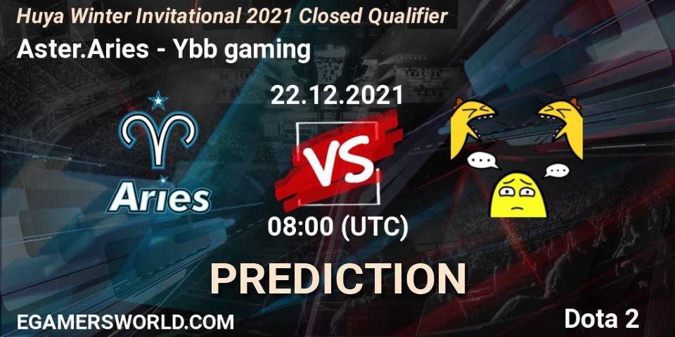 Aster.Aries vs Ybb gaming: Match Prediction. 22.12.2021 at 08:01, Dota 2, Huya Winter Invitational 2021 Closed Qualifier