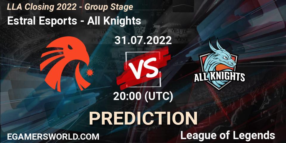 Estral Esports vs All Knights: Match Prediction. 31.07.22, LoL, LLA Closing 2022 - Group Stage