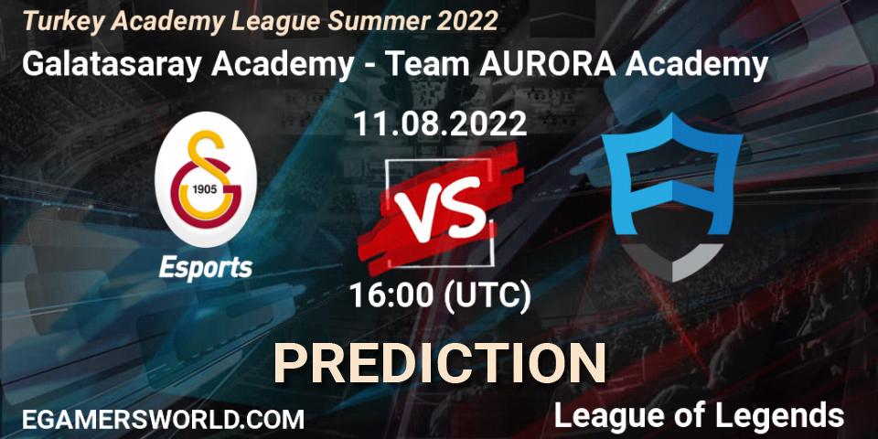 Galatasaray Academy vs Team AURORA Academy: Match Prediction. 11.08.2022 at 16:00, LoL, Turkey Academy League Summer 2022