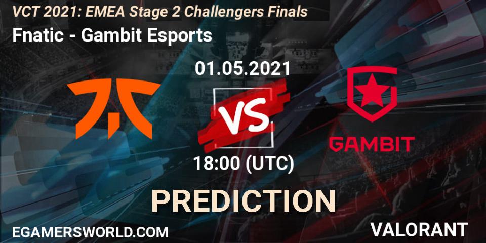Fnatic vs Gambit Esports: Match Prediction. 01.05.2021 at 17:00, VALORANT, VCT 2021: EMEA Stage 2 Challengers Finals